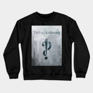 Interrobang Crewneck Sweatshirt